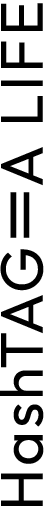 HashTAG＝A LIFE